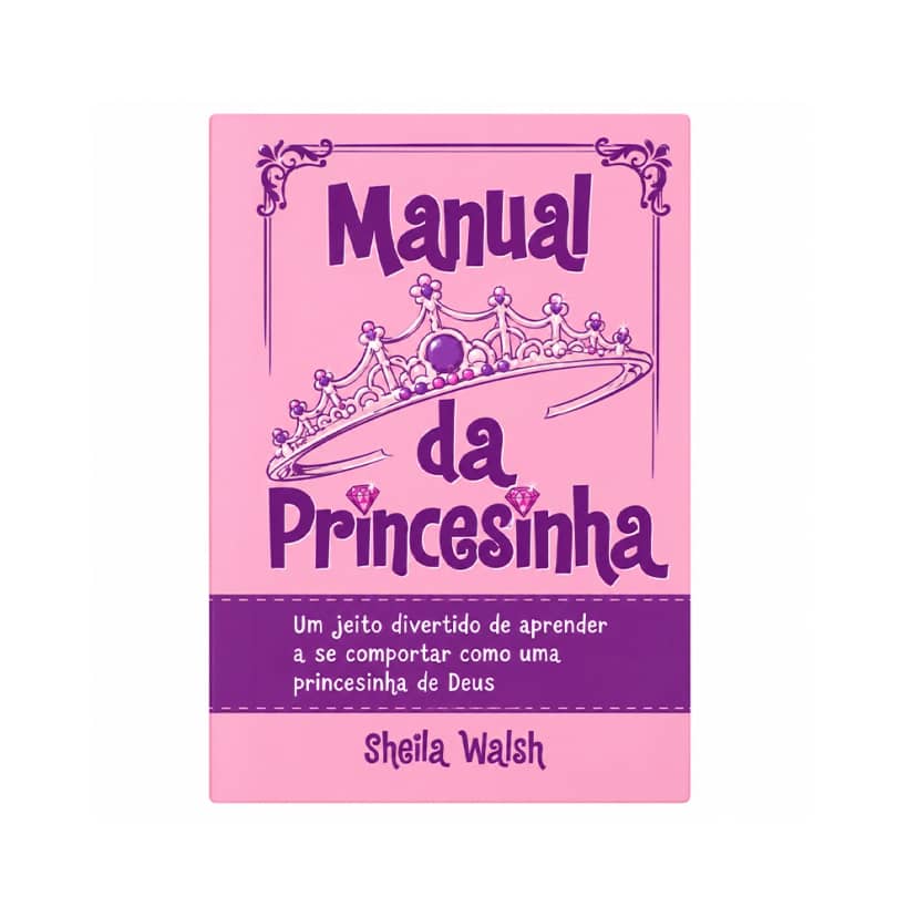 Livro Infantil Thomas Nelson Manual Da Princesin.