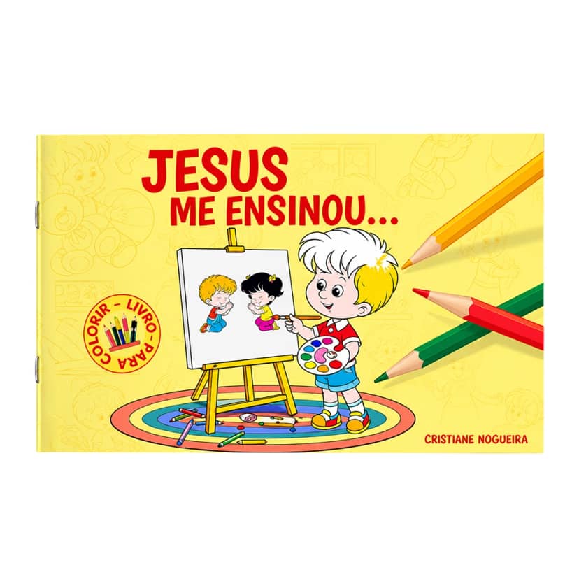 Jesus Me Ensinou: Livro Infantil para Colorir | CPB