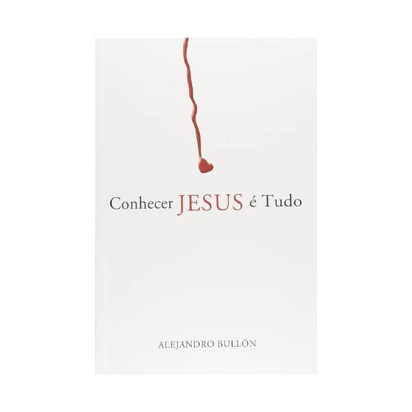Livro Alejandro B. CPB Conhe. Jesus é Tudo