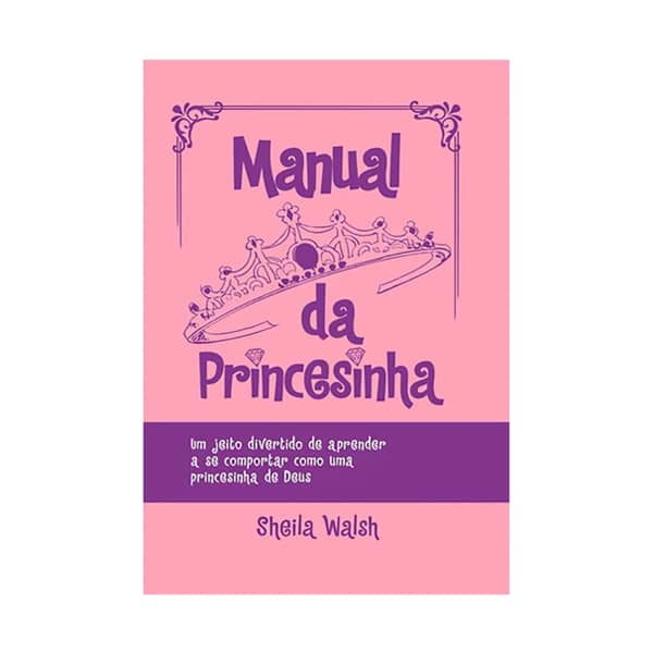 Livro Infantil Thomas Nelson Manual Da Princesin.