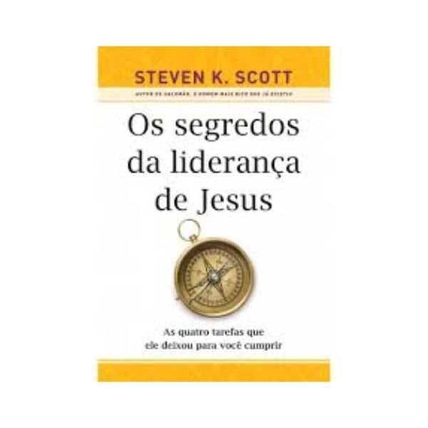Segredos - Liderança Steven K. Scott de Jesus
